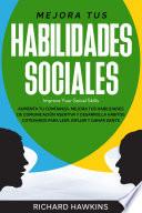 Mejora tus habilidades sociales [Improve Your Social Skills]