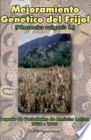 Mejoramiento genético del frijol (Phaseolus vulgaris L.): Legado de variedades de América Latina 1930-1999