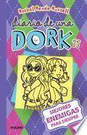 Mejores enemigas para siempre / Dork Diaries: Tales from a Not-So-Friendly Frenemy