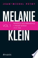 Melanie Klein. Primeros descubrimientos y primer sistema 1919-1932.