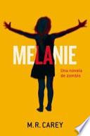 Melanie : una novela de zombis