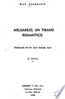 Melgarejo, un tirano romántico