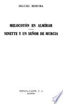 Melocotón en almíbar ; Ninette y un señor de Murcia
