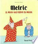 Melric el Mago Que Perdio su Magia