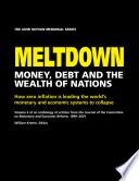 Meltdown: Money, Debt and the Wealth of Nations, Volume 2