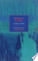 Melville: A Novel
