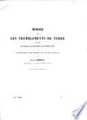 Mémoire sur les tremblements de terre ressentis en France, en Belgique et en Hollande, depuis le quatrième siècle de l'ère chrétienne jusqu'à nos jours (1843 inclusiv)