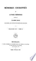 Mémoires couronnés et autres mémoires publiés par l'Académie royale des sciences, des lettres et des beaux-arts de Belgique