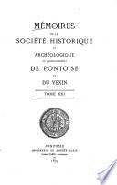 Mémoires de la Société Historique et Archéologique de l'Arondissement de Pontoise et du Vexin