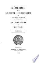 Mémoires de la Société historique et archéologique de Pontoise et du Val-Dóise et du Vexin