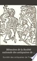 Mémoires de la Société nationale des antiquaires de France