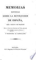 Mémoires historiques sur la Révolution d'Espagne. Memorias históricas sobre la Revolución de España. Obra ... traducida, etc