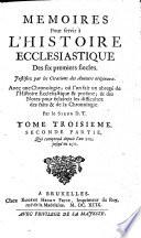 Memoires pour servir à l'histoire ecclesiastique des six premiers siecles [...] tome troisiéme