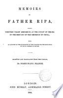 Memoirs of Father Ripa during 13 years residence at the court of Peking in the service of the emperor of China...