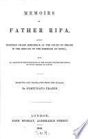 Memoirs of Father Ripa During Thirteen Years' Residance at the Court of Peking in the Service of the Emperor of China, with an Account of the Foundation of the College for the Education of Young Chinese at Naples