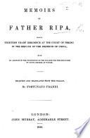 Memoirs of Father Ripa during thirteen years residence at the Court of Peking. With an account of the foundation of the college for the education of young Chinese at Naples. Selected and translated from the Italian, by F. Prandi