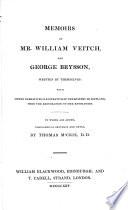 Memoirs of Mr. William Veitch and George Brysson, Written by Themselves, to which are Added Biographical Sketches and Notes by Thomas M'Crie