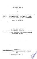 Memoirs of Sir G. Sinclair, Bart, etc
