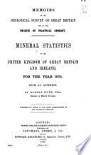 Memoirs of the Geological Survey of the United Kingdom ... Mining Records. Mineral Statistics of the United Kingdom of Great Britain and Ireland