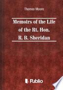Memoirs of the Life of the Rt. Hon. Richard Brinsley Sheridan