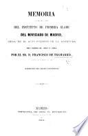 Memoria acerca del estado del'instituto de primera clase del noviciado de Madrid. Leida en ... la apertura del curso de 1863 a 1864, etc