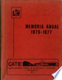Memoria Annual 1976 - 1977 Informe Del Director Informe Del Departmento de Ciencias Forestales Informe Del Departmento de Cultivos Y Suelos Tropicales Informe Del Departmento de Ganaderia Tropical