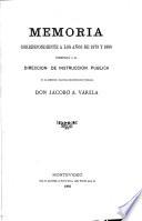 Memoria correspondiente a los años de 1879 y 1880 presentada a la Dirección de Instrucción pública por el inspector nacional...