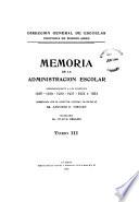 Memoria de la administracion escolar correspondiente a los ejercicios ...
