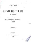 Memoria de la alta corte federal al congreso de los Estados Unidos de Venezuela en ...