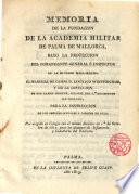 Memoria de la fundación de la Academia Militar de Palma de Mallorca, Baxo la protección del Comande Gral. e Inspector de la División Mallorquina el Mariscal de Campo D. Santiago Whittingham...