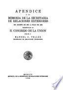 Memoria de la Secretaría de Relaciones Exteriores de ... a ... presentada a la H. Congreso de la Unión