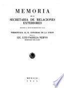 Memoria de la Secretaría de Relaciones Exteriores de ... a ... presentada a la H. Congreso de la Unión