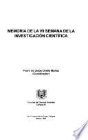 Memoria de la VII Semana de la Investigación Científica