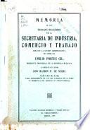Memoria de los trabajos realizados por la Secretaria de Industria, Comercio y Trabajo