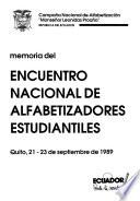 Memoria del Encuentro Nacional de Alfabetizadores Estudiantiles, Quito, 21-23 de septiembre de 1989