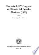 Memoria del IV Congreso de Historia del Derecho Mexicano, 1986
