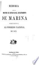 Memoria del Ministerio de Marina presentada al Congreso Nacional en ...