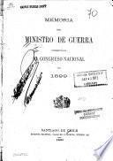 Memoria del Ministro de la Guerra presentada al Congreso Nacional en ...