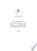 Memoria del Ministro de Minas y Petróleos al Congreso Nacional en sus sesiones ordinarias de ...
