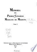 Memoria del primer congreso mexicano de medicina