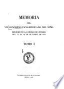 Memoria del VII Congreso panamericano del nino reunido en la ciudad de Mexico del 12 al 19 de octubre de 1935: Pediatria medica. 2. Pediatria quirurgica y ortopedia. 3. Higiene infantil. Higiene prenatal. 4. Asistencia y servicio sociale