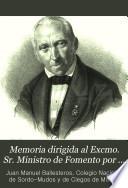 Memoria dirigida al Excmo. Sr. Ministro de Fomento por D. Juan Manuel Ballesteros, relativa al viaje que de Real Orden acaba de verificar por Europa