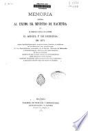 Memoria dirigida al... Ministro de Hacienda en 1871 sobre las falsificaciones, sustracciones, fraudes y desfalcos de créditos que han tenido lugar en las dependencias generales de la Deuda, Oficinas de Hacienda y Contadurias de Arbitrios de Amortización de las provincias...