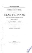 Memoria geológico-minera de las Islas Filipinas escrita por el ingeniero inspector general del ramo en el archipiélago