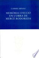 Memòria i ficció en l'obra de Mercè Rodoreda