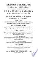 Memoria interessante para la Historia de las Persecuciones de la Iglesia Catolica y sus Ministros en España