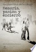 Memoria, pasión y encierro