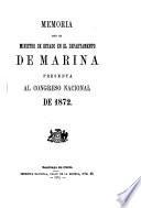 Memoria que el Ministro de Estado en el Departamento de Marina presenta al Congreso Nacional de ...