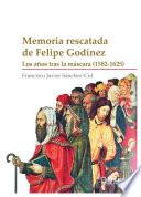 Memoria rescatada de Felipe Godínez