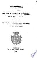 Memoria sobre el estado de la hacienda publica leida en las cortos por el essecretario de estado y del despacho del ramo el 27 de octubre de 1836